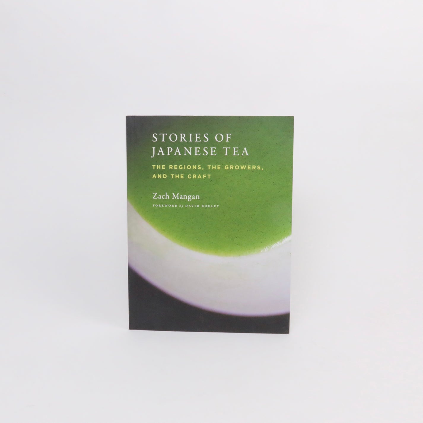 Stories of Japanese Tea: the Regions, the Growers, and the Craft