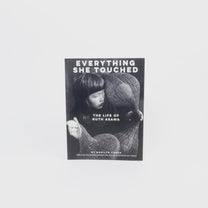 Everything She Touched: The Life of Ruth Asawa